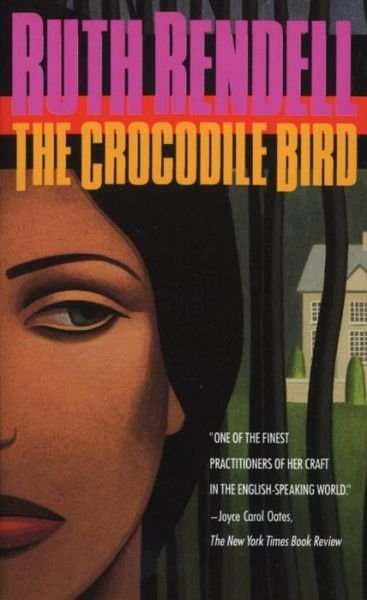 Cover for Ruth Rendell · The Crocodile Bird (Pocketbok) (1994)
