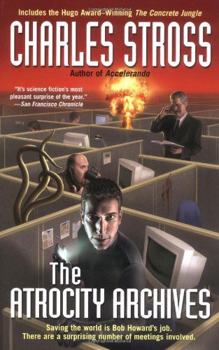 The Atrocity Archives (Laundry Files) - Charles Stross - Books - Ace Trade - 9780441013654 - January 3, 2006