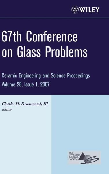 Cover for CH Drummond · 67th Conference on Glass Problems, Volume 28, Issue 1 - Ceramic Engineering and Science Proceedings (Inbunden Bok) [Volume 28, Issue 1 edition] (2007)