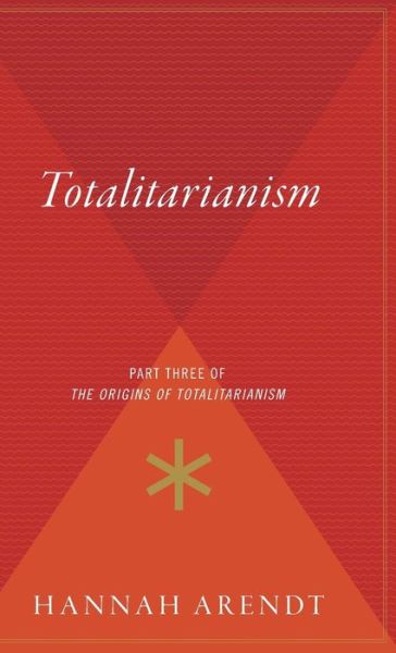 Totalitarianism: Part Three of the Origins of Totalitarianism - Hannah Arendt - Books - Harvest Books - 9780544312654 - March 20, 1968