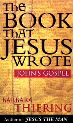 Cover for Barbara Thiering · The Book That Jesus Wrote: John's Gospel (Paperback Book) (1998)