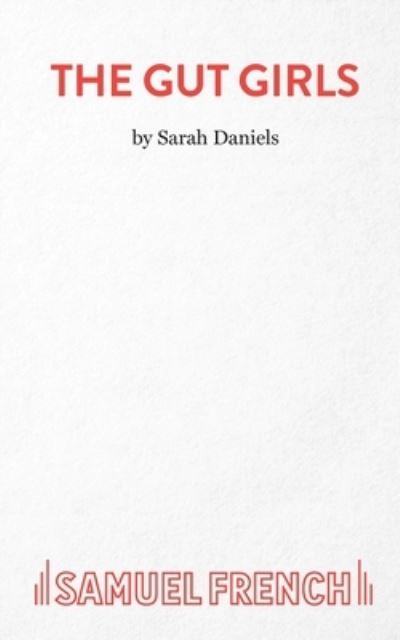 Cover for Sarah Daniels · Gut Girls (Paperback Book) (2007)