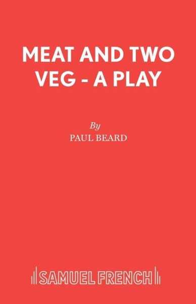 Cover for Paul Beard · Meat and Two Veg - Acting Edition S. (Paperback Book) (1996)