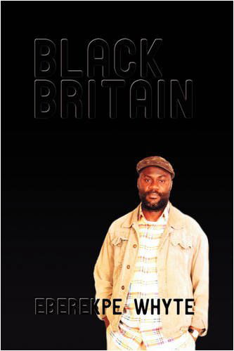 Cover for Eberekpe Whyte · Black Britain (Paperback Book) (2008)