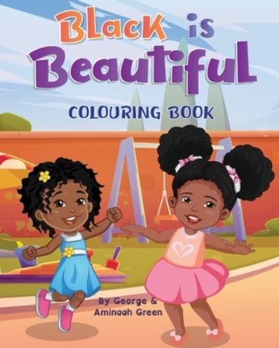 Black is Beautiful - George Green - Bücher - Superscript Publishing - 9780648854654 - 22. Februar 2021