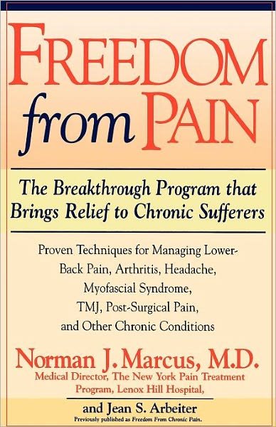 Cover for Jean S. Arbeiter · Freedom from Pain: the Breakthrough Method of Pain Relief Based on the New York Pain Treatment Program at Lenox Hill Hospital (Paperback Book) [Reprint edition] (1995)