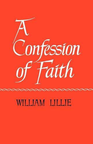 Cover for William Lillie · A Confession of Faith (Paperback Book) (2012)