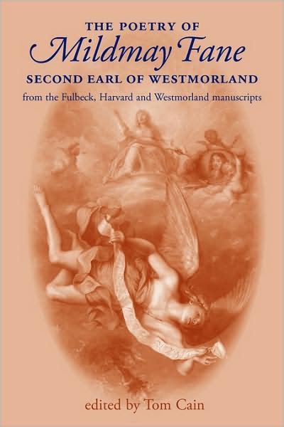 Cover for Tom Cain · The Poetry of Mildmay Fane, Second Earl of Westmorland: from the Fulbeck, Harvard and Westmorland Manuscripts (Paperback Book) (2009)