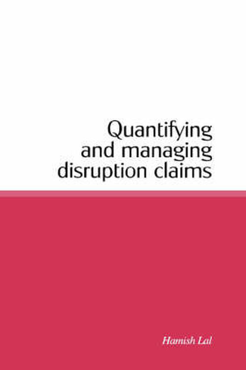 Cover for Hamish Lal · Quantifying and Managing Disruption Claims (Hardcover Book) (2002)