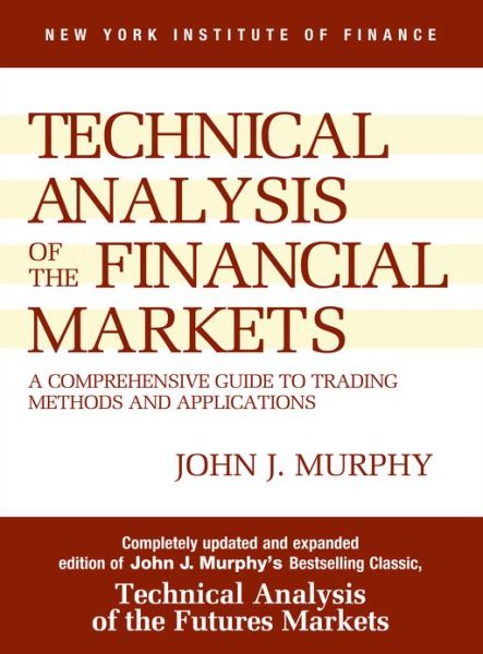 Cover for John J. Murphy · Study Guide to Technical Analysis of the Financial Markets: A Comprehensive Guide to Trading Methods and Applications (Paperback Book) [2 Revised edition] (1999)