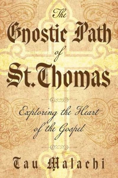 Cover for Tau Tau Malachi · The Gnostic Path of St. Thomas: Exploring the Heart of the Gospel (Paperback Book) (2024)