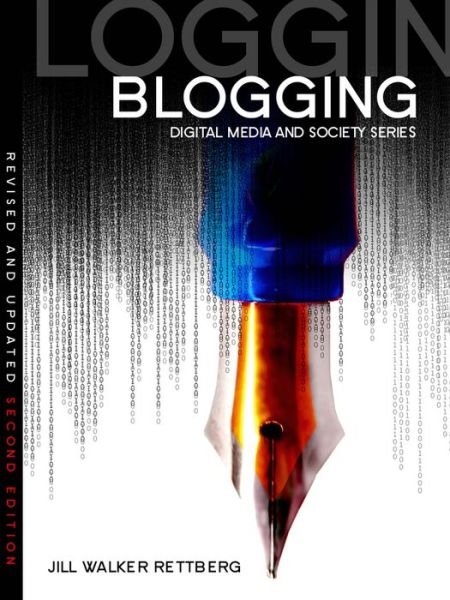 Cover for Walker Rettberg, Jill (University of Bergen) · Blogging - Digital Media and Society (Paperback Bog) (2013)