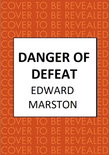 Cover for Edward Marston · Danger of Defeat: The compelling WWI murder mystery series - Home Front Detective (Gebundenes Buch) (2023)