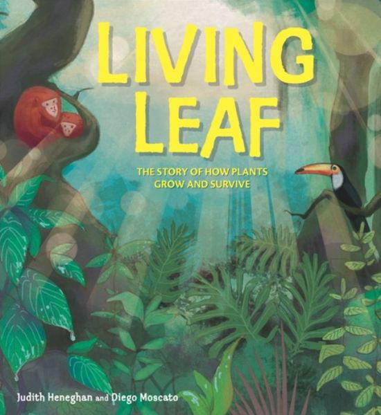 Cover for Judith Heneghan · Plant Life: Living Leaf: The Story of How Plants Grow and Survive - Plant Life (Hardcover Book) (2015)