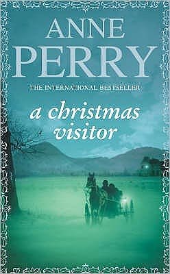 Cover for Anne Perry · A Christmas Visitor (Christmas Novella 2): A festive Victorian mystery set in the Lake District - Christmas Novella (Paperback Bog) (2005)