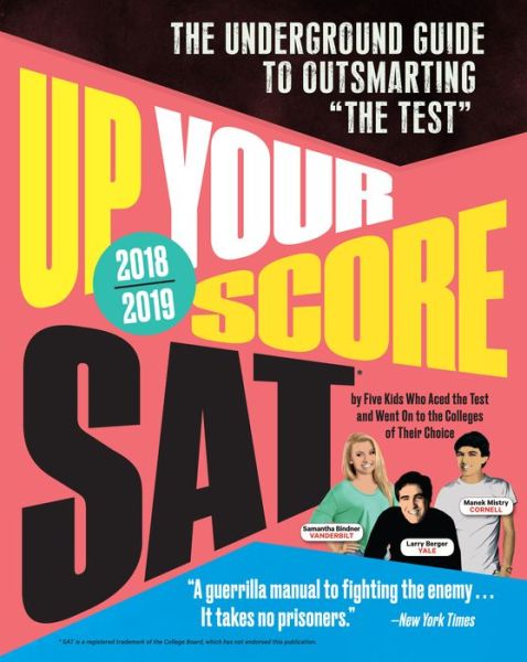 Cover for Larry Berger · Up Your Score: SAT, 2018-2019 Edition: The Underground Guide to Outsmarting the Test (Paperback Book) [2018-2019 edition] (2017)