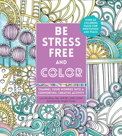 Be Stress-Free and Color - Angela Porter - Books - Book Sales, Incorporated - 9780785838654 - April 21, 2020