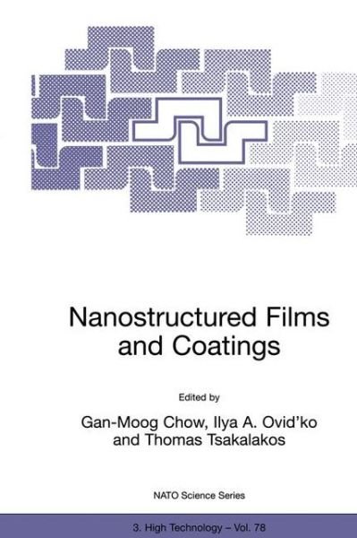 Nato Advanced Research Workshop on Nanostructured Films and Coatings · Nanostructured Films and Coatings - Nato Science Partnership Subseries: 3 (Hardcover Book) [2000 edition] (2000)