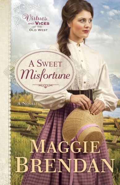 Cover for Maggie Brendan · A Sweet Misfortune – A Novel (Paperback Book) (2016)