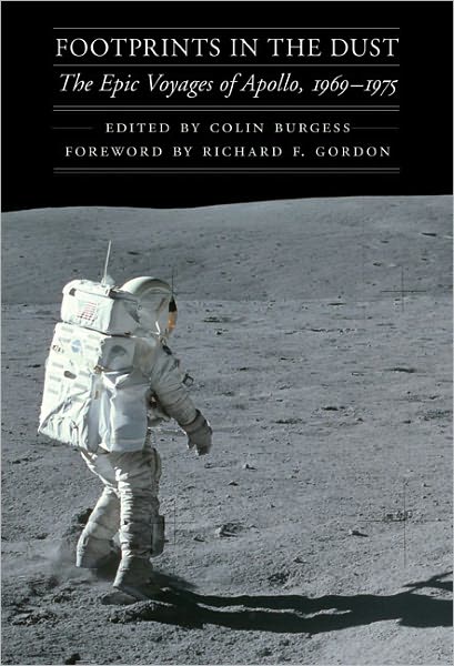 Cover for Colin Burgess · Footprints in the Dust: The Epic Voyages of Apollo, 1969-1975 - Outward Odyssey: A People's History of Spaceflight (Innbunden bok) (2010)