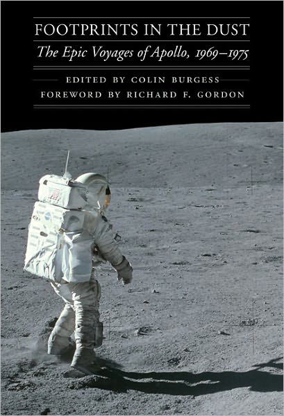 Cover for Colin Burgess · Footprints in the Dust: The Epic Voyages of Apollo, 1969-1975 - Outward Odyssey: A People's History of Spaceflight (Gebundenes Buch) (2010)