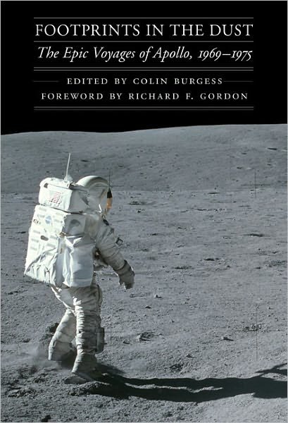 Cover for Colin Burgess · Footprints in the Dust: The Epic Voyages of Apollo, 1969-1975 - Outward Odyssey: A People's History of Spaceflight (Hardcover bog) (2010)