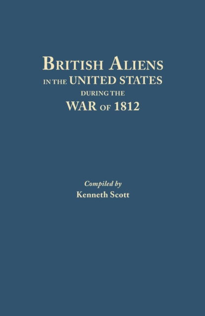 Cover for Charles Adam Fisher · British Aliens in the United States During the War of 1812 (Paperback Book) (2014)