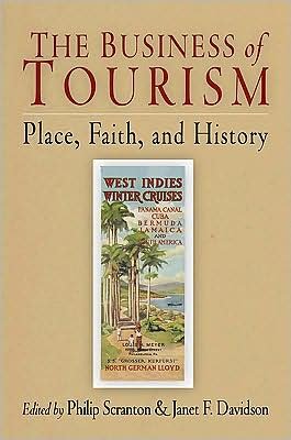 Cover for Philip Scranton · The Business of Tourism: Place, Faith, and History - Hagley Perspectives on Business and Culture (Paperback Book) (2009)