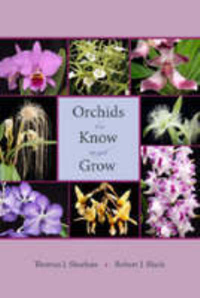 Cover for Thomas J. Sheehan · Orchids to Know and Grow (Paperback Book) (2007)