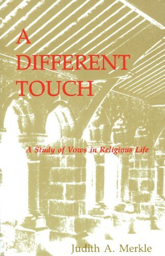 Cover for Judith  A. Merkle Sndden · A Different Touch: a Study of Vows in Religious Life (Paperback Book) [1st edition] (1998)