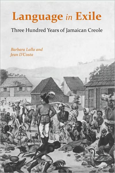 Cover for Barbara Lalla · Language in Exile: Three Hundred Years of Jamaican Creole (Paperback Book) (2009)