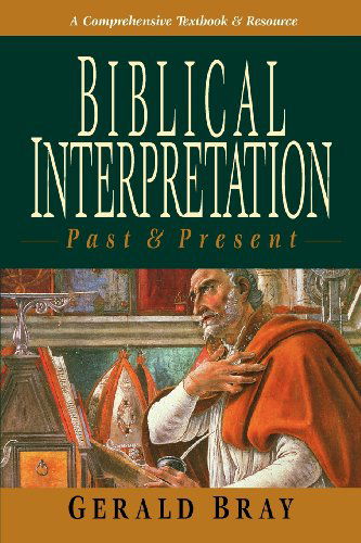 Cover for Gerald L. Bray · Biblical Interpretation: Past &amp; Present (Pocketbok) (2000)