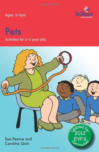 Pets - Activities for 3-5 Year Olds - Caroline Quin - Książki - Brilliant Publications - 9780857476654 - 11 września 2012