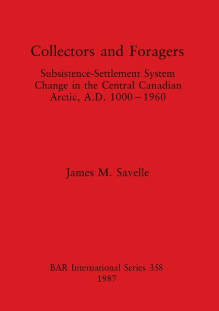 Cover for James M. Savelle · Collectors and foragers (N/A) (1987)