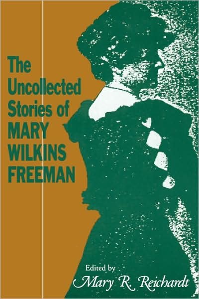 Cover for Mary R Reichardt · The Uncollected Stories of Mary Wilkins Freeman (Taschenbuch) (1992)