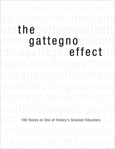 Cover for Amy Logan · The Gattegno Effect: 100 Voices on One of History's Greatest Educators (Taschenbuch) [Black And White edition] (2011)