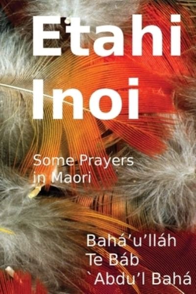 Cover for Baha'u'llah · Etahi Inoi (Paperback Book) (2020)