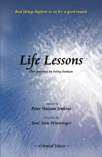 Cover for Toni Ann Winninger · Life Lessons: Our Purpose in Being Human (Paperback Book) (2012)