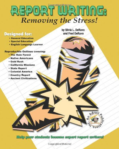 Report Writing: Removing the Stress! - Fred Deruvo - Książki - Adroit Publications - 9780983700654 - 1 września 2006