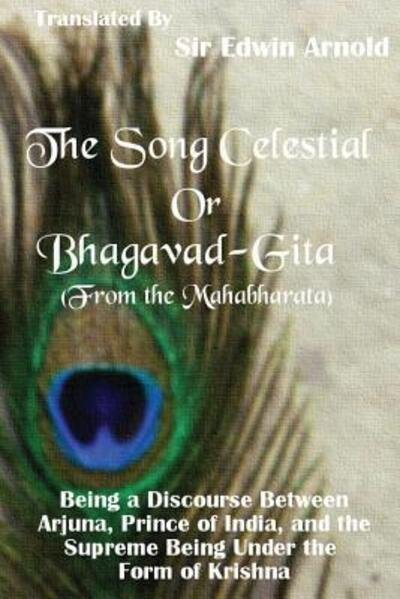 Cover for Edwin Arnold · The Song Celestial or Bhagavad-Gita (From the Mahabharata) (Pocketbok) (2013)