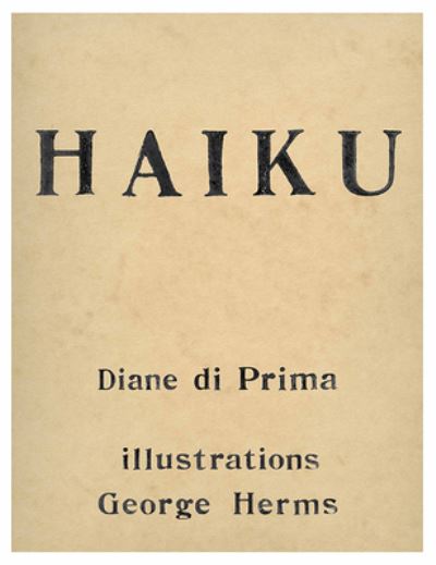 Cover for Diane Di Prima · Diane Di Prima &amp; George Herms - Haiku (Paperback Book) (2023)