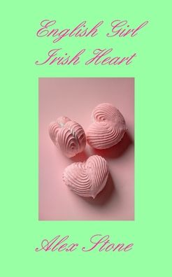 Cover for Alex Stone · English Girl Irish Heart (Paperback Book) (2021)