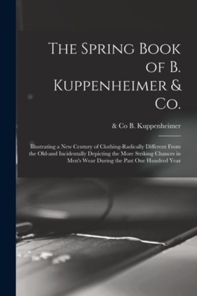 Cover for B &amp; Co Kuppenheimer · The Spring Book of B. Kuppenheimer &amp; Co. (Paperback Bog) (2021)