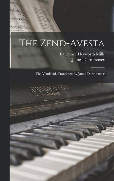 Cover for James Darmesteter · The Zend-avesta: The Vendidad, Translated By James Darmesteter (Hardcover Book) (2022)
