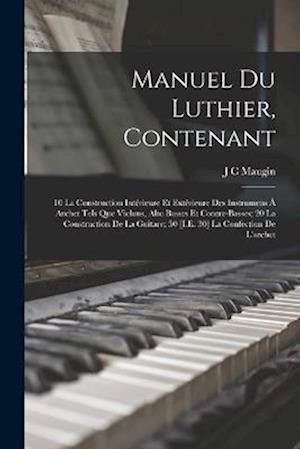 Cover for J. C. Maugin · Manuel du Luthier, Contenant (Book) (2022)