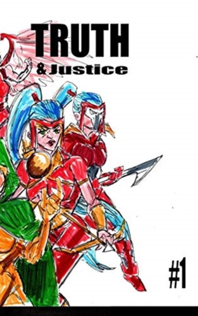 Truth and Justice 1 - José L F Rodrigues - Książki - Blurb - 9781034320654 - 26 stycznia 2021