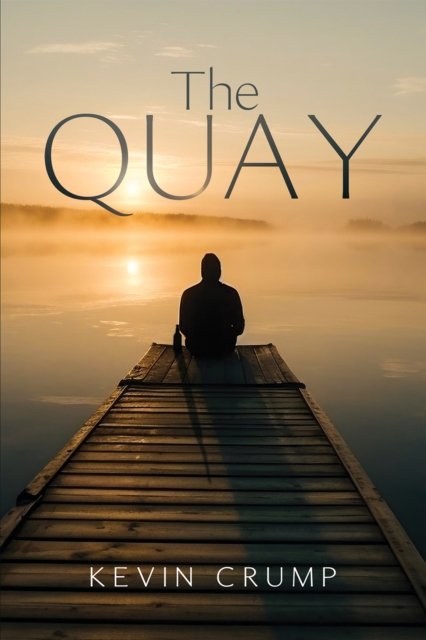 Kevin Crump · The Quay (Paperback Book) (2024)