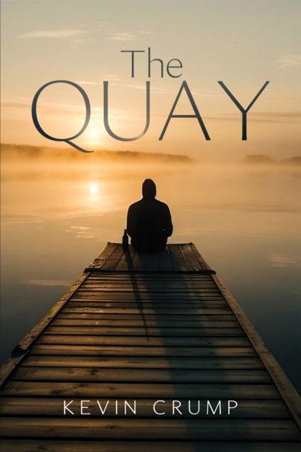 The Quay - Kevin Crump - Livros - Austin Macauley Publishers - 9781035831654 - 19 de julho de 2024