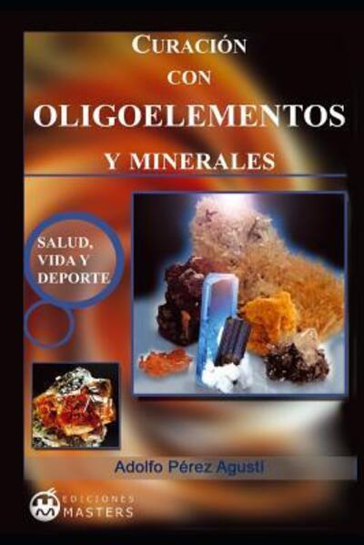 Cover for Adolfo Perez Agusti · Curacion con Oligoelementos y Minerales (Paperback Book) (2019)