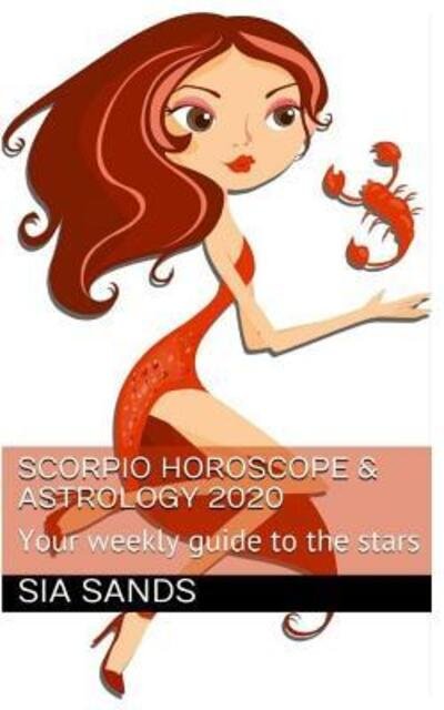 Cover for Sia Sands · Scorpio Horoscope &amp; Astrology 2020 (Paperback Book) (2019)